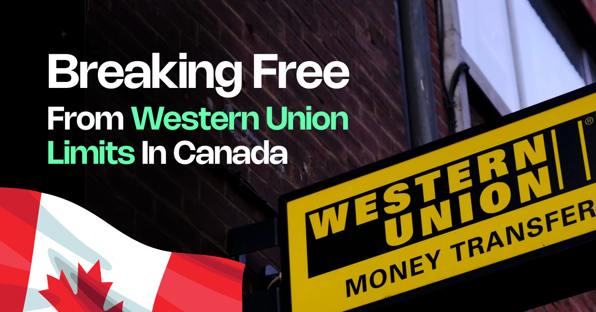 Breaking Free from Western Union Limits in Canada