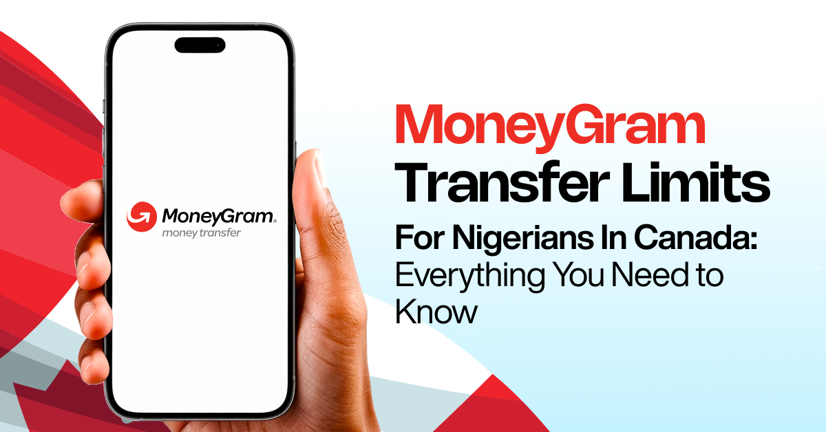 MoneyGram Transfer Limits for Nigerians in Canada: Everything You Need to Know