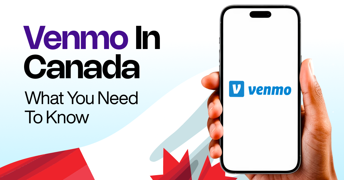Venmo in Canada: What You Need to Know 