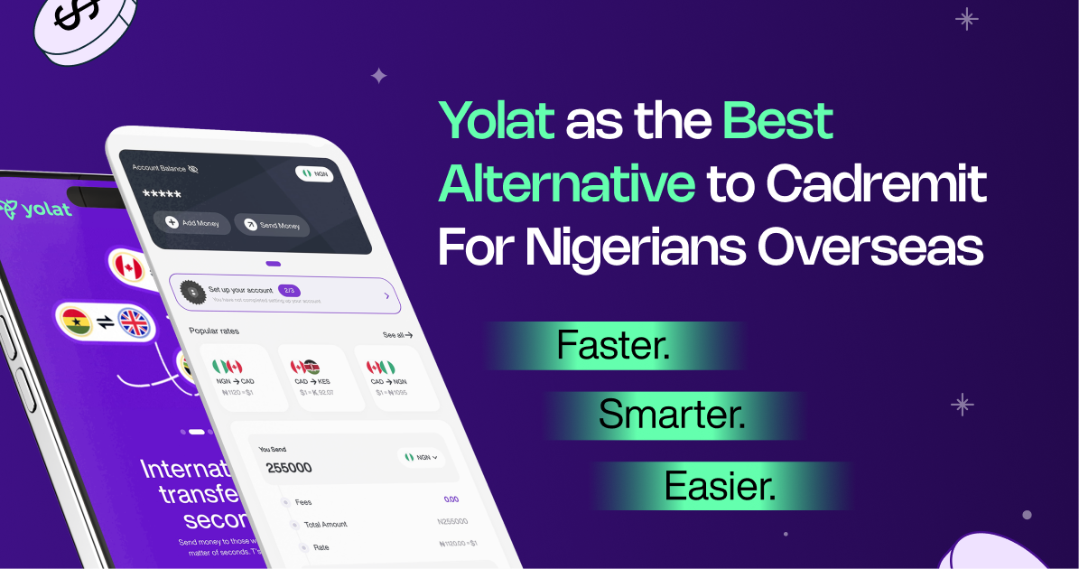 Yolat as the Best Alternative to Cadremit for Nigerians Overseas