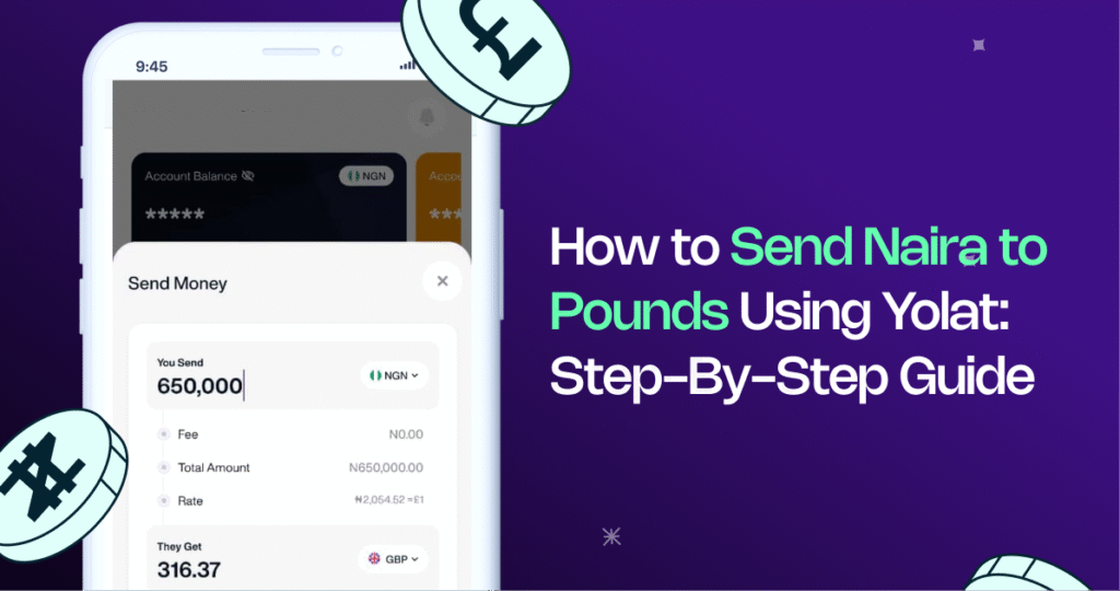 How to Send Naira to Pounds Using Yolat_ Step-by-Step Guide