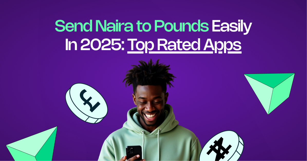 Send Naira to Pounds Easily in 2025: Top Rated Apps
