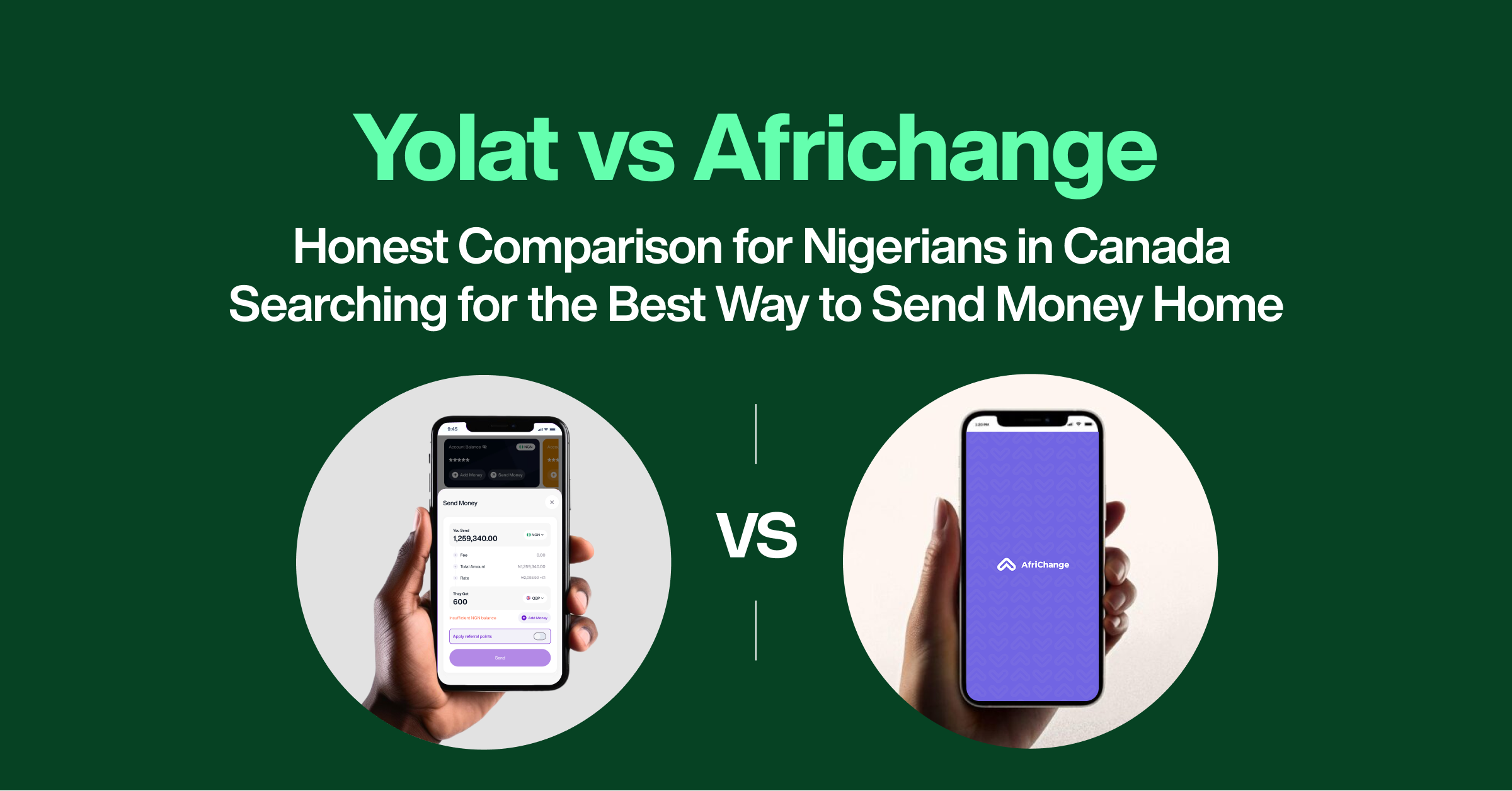 Yolat vs Africhange: Honest Comparison for Nigerians in Canada Searching for the Best Way to Send Money Home