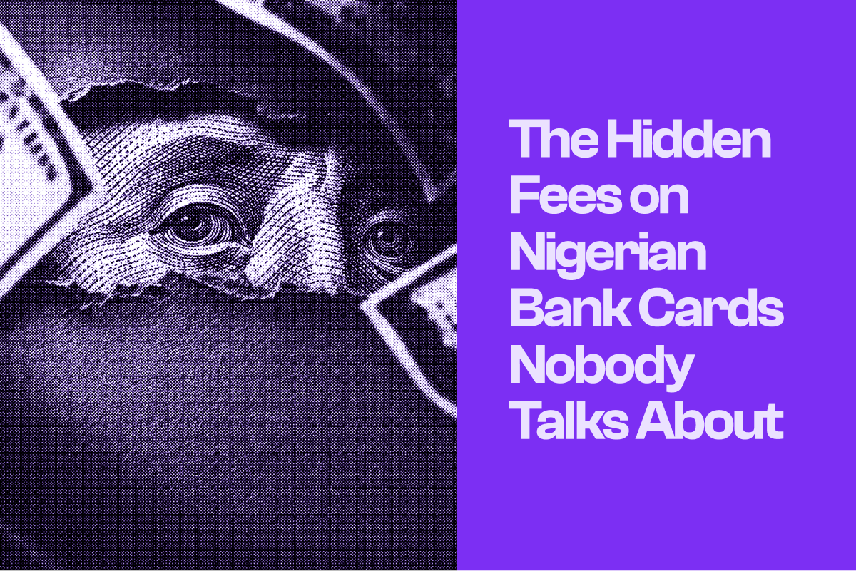 Hidden Fees on Nigerian Bank Cards You Should Know