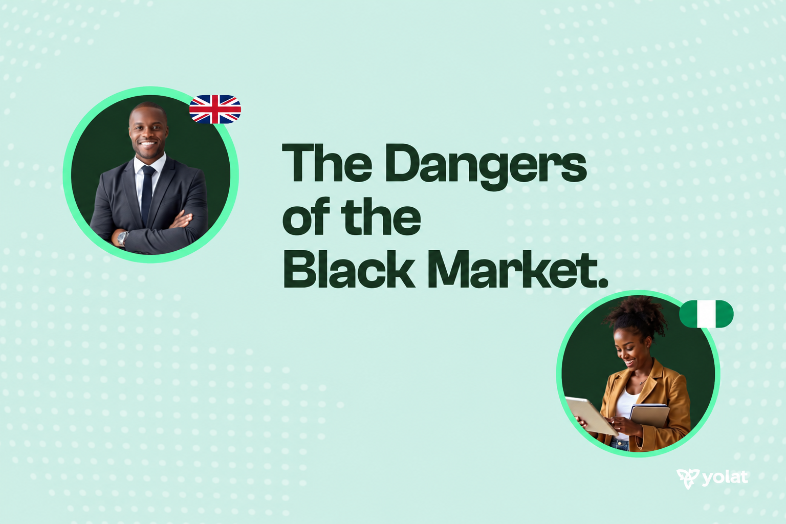 The Dangers of the Black Market.